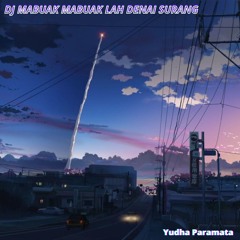 Dj Mabuak Mabuak Lah Denai Surang