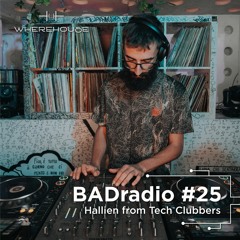 BADradio #25 | Hallien | Deep/Groovy Techno Mix