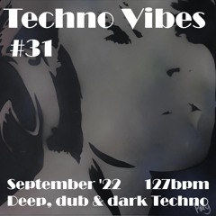 Techno Vibes #31 [Joyhauser, Lampe, Nonameleft, Teenage Mutants, Sam Paganini, Carbon & more]