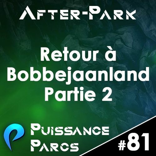 Episode 81 (AFTER-PARK) - Retour à Bobbejaanland (2/2)