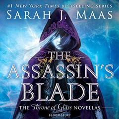 [VIEW] EBOOK EPUB KINDLE PDF The Assassin's Blade: The Throne of Glass Novellas by  Elizabeth Evans,