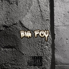 BIG FOU 🤪