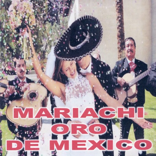 Stream Mariachi Oro De Mexico | Listen to Mariachi Oro de Mexico