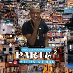 30 MINUTINHOS DE TUDO QUE ROLA PELA BXD