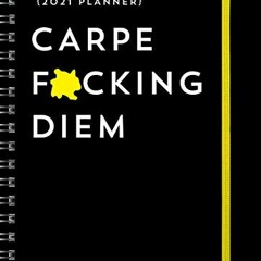 [Download] PDF ✅ 2021 Carpe F*cking Diem Planner by  Sourcebooks EPUB KINDLE PDF EBOO