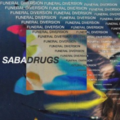Sabadrugs - Funeral Diversión