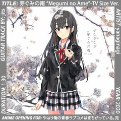 芽ぐみの雨 [Megumi no Ame] TV Size Ver. - Guitar Cover