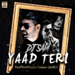 Yaad Teri (feat. Harbhajan Talwar (XLNC))