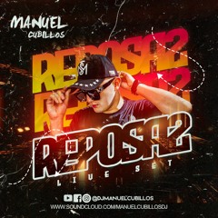 MANUEL CUBILLOS REPOSA2 LIVE SET