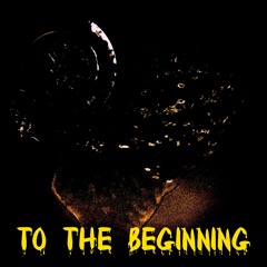 To the Beginning