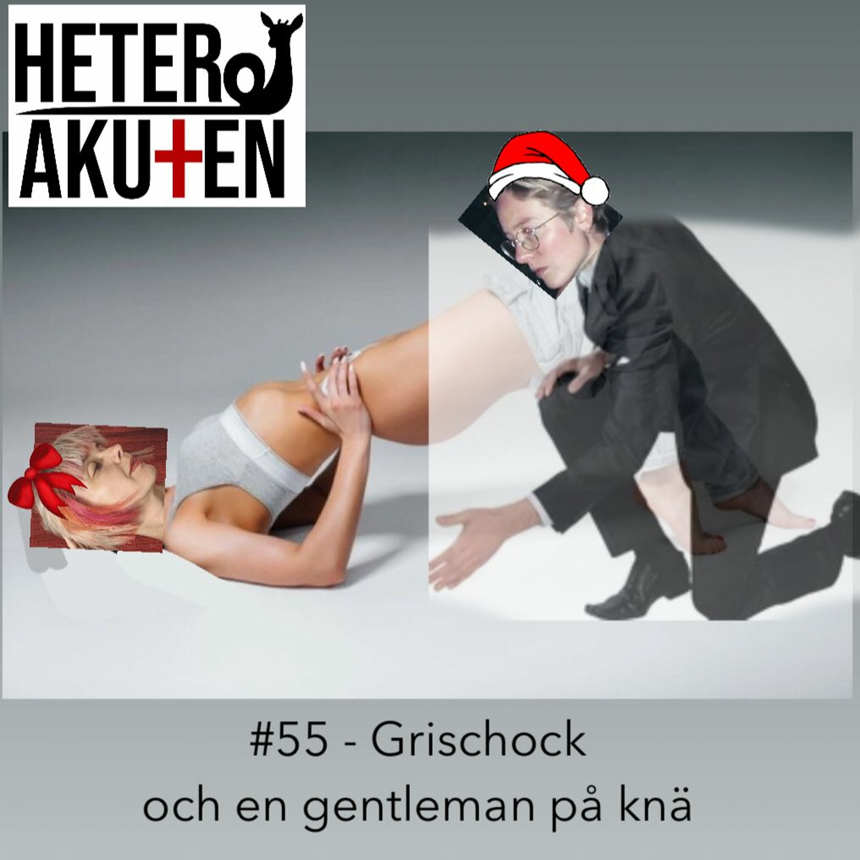 #55 - Grischock och en gentleman på knä