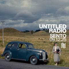 UNTITLED RADIO - Sento - 05.12.25