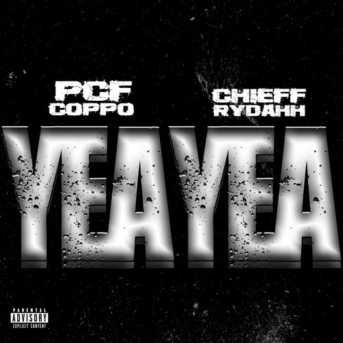 Stream Yea Yea X Chieff Rydahh By Pcf Coppo Listen Online For Free On