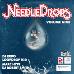 NEEDLE DROPS Volume Nine Feat DJ Expo, Loopdrop Kid, Marc Hype &