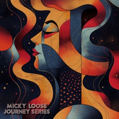 Micky Loose [Journey Series]