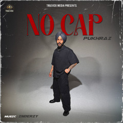 NO CAP by PUKHRAZ