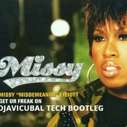 Missy Elliott - Get Ur Freak On  DJAVICUBAL TECH  BOOTLEG