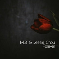 Mj31 & Jessie Chou - Forever