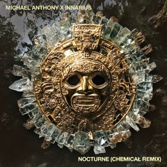 Michael Anthony x Innarius - Nocturne (Chemicał Remix)