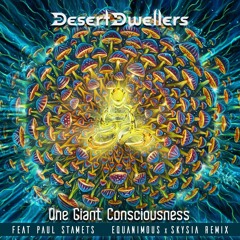 Desert Dwellers - One Giant Consciousness (Equanimous x Skysia Remix)
