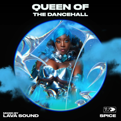 Queen of the Dancehall | Spice "10" Album Mix by Lava Sound x VP