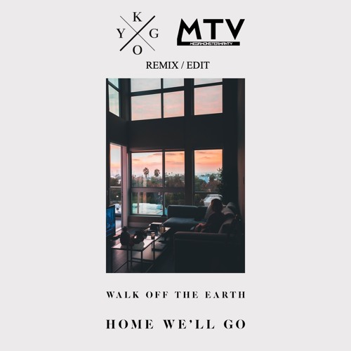 Home We'll Go (MTV/Kris 4 Infinity Remake/Edit)