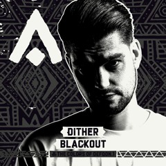 Dither ft. Dusty - Blackout | Q-dance Records