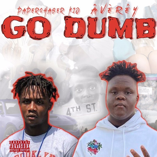 GO DUMBY - Ft paperchaser kid