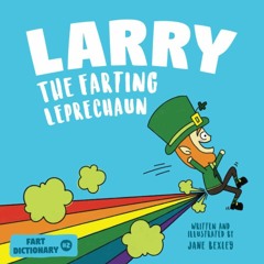 Download Larry The Farting Leprechaun: A Funny Read Aloud Picture Book For