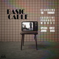 Basic Cable ft. Jonnie Bars (prod. Whose)