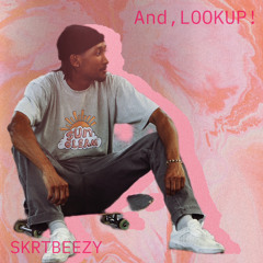 And, LOOKUP! (PROD. CHIARELLI!)