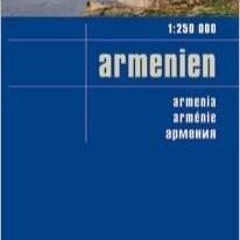 [PDF READ ONLINE] Armenia & Nagorno Karabakh 1:250,000 Travel Map, waterproof, GPS-compatible