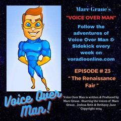 MARC GRAUE'S VOICE OVER MAN EPISODE 23 "The Renaissance Fair"