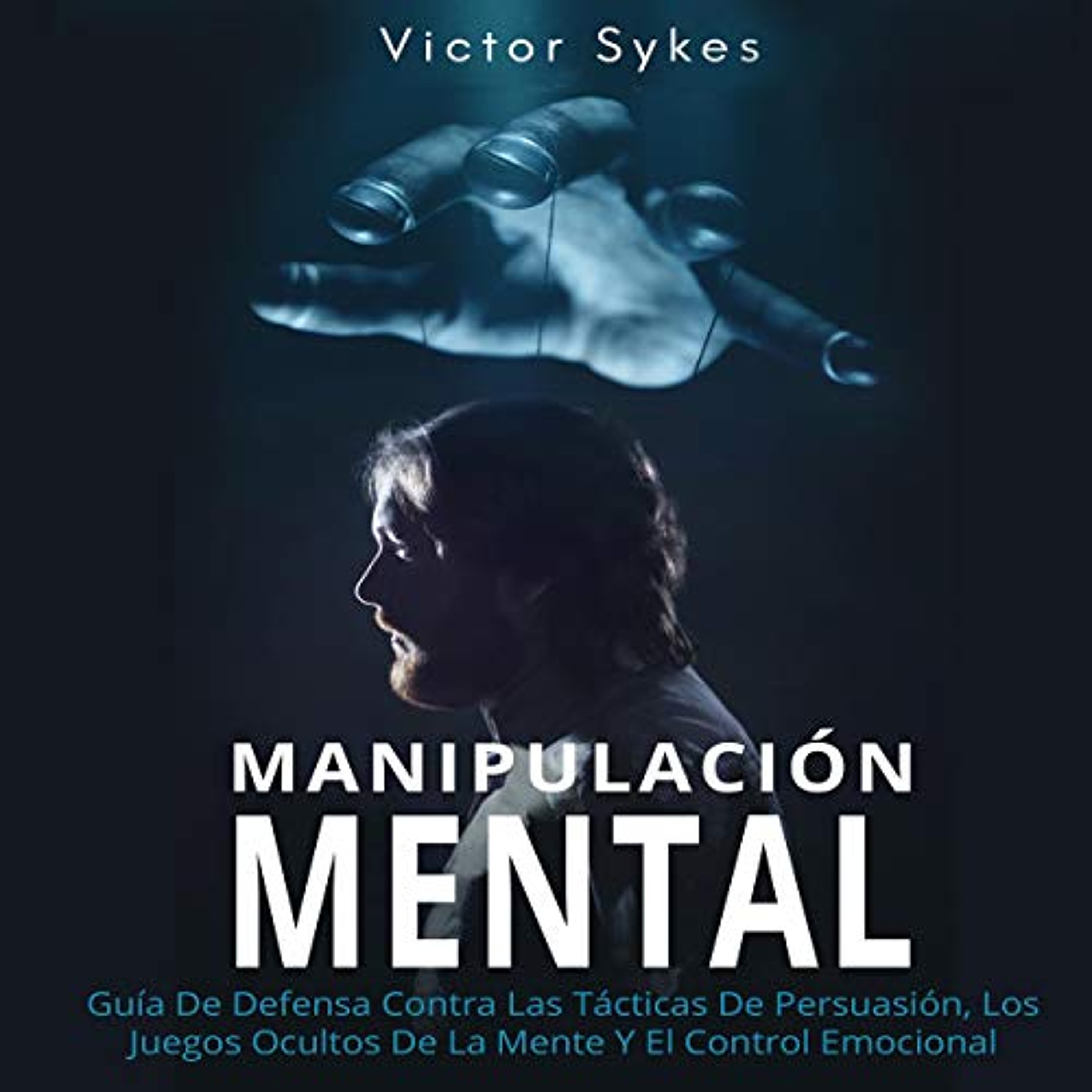 Manipulación Mental [Mental Manipulation] (Audiolibro) | Prueba Gratis