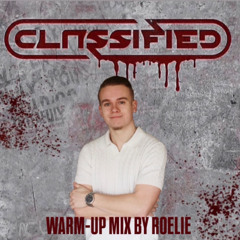 Roelie - Classified Warm-Up Mix