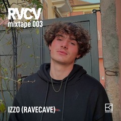 RVCV Mixtape 003 - IZZO