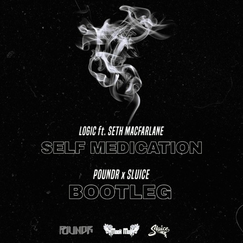 SELF MEDICATION (POUNDR X SLUICE BOOTLEG) [DIRECT DL]