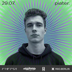 piater. at RSO Berlin July 29th 2022