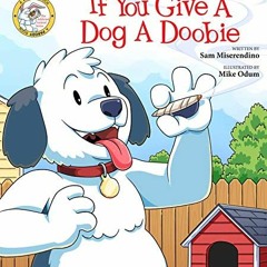[DOWNLOAD] KINDLE 📙 If You Give a Dog a Doobie (4) (Addicted Animals) by  Sam Misere
