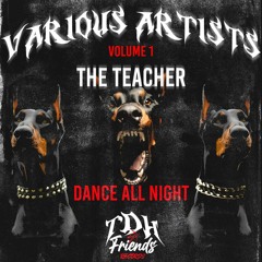The Teacher - Dance All Night