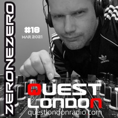 QUEST LONDON RADIO * ZERONEZERO Mix 018 * Mar 2021