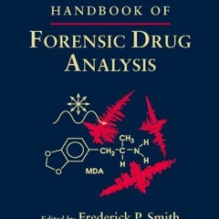 [GET] [KINDLE PDF EBOOK EPUB] Handbook of Forensic Drug Analysis by  Fred Smith &  Ja