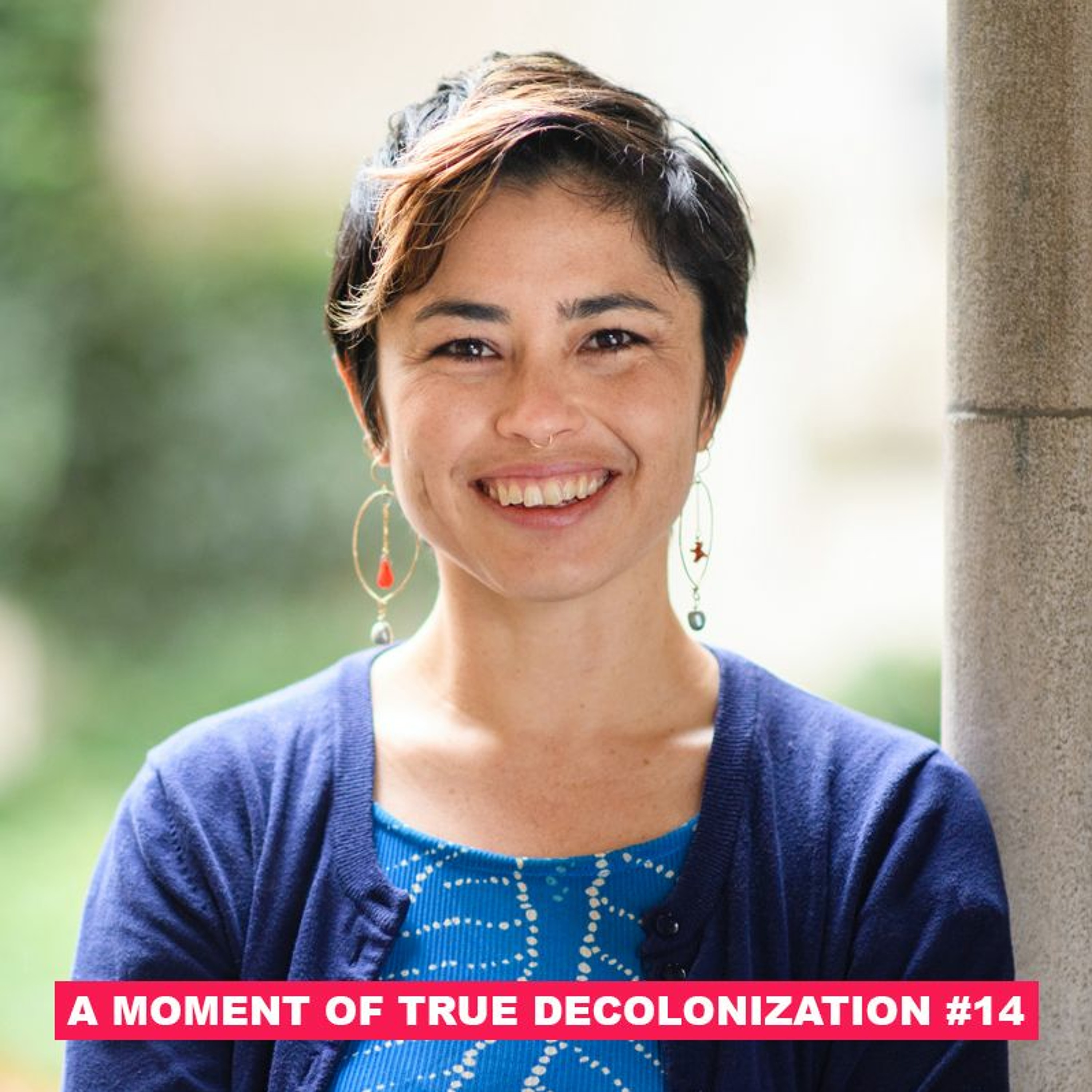 A Moment of True Decolonization #14 Laurel Mei-Singh /// Decolonial Practices in Hawai'i episode artwork