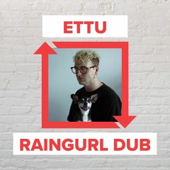 ettu - Raingurl Dub