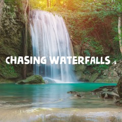 Chasing Waterfalls