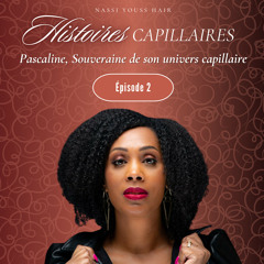 2. Pascaline Souveraine de son univers capillair