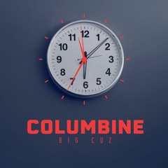 Big Cuz - Columbine
