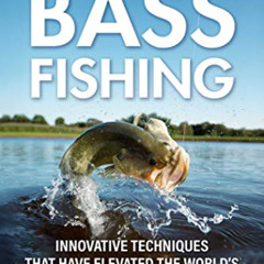 download KINDLE 📜 Next-Level Bass Fishing: Innovative Techniques that have Elevated