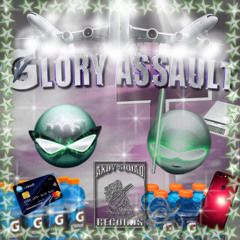 Glory assault (feat. bxrboss)
