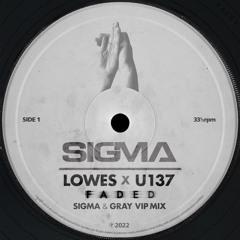 Faded (Sigma & Gray VIP Mix)